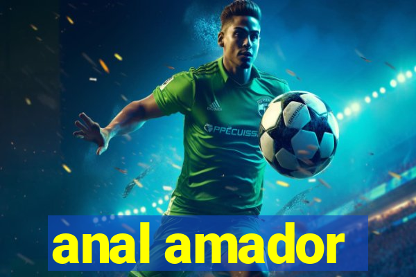 anal amador